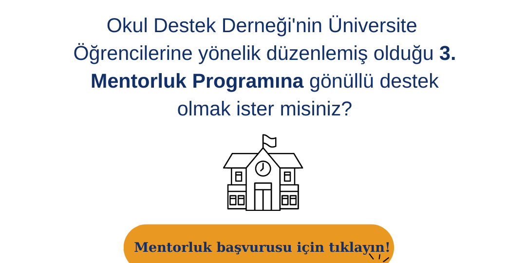 Okul Destek Derneği Gönüllü Mentorluk Projesi