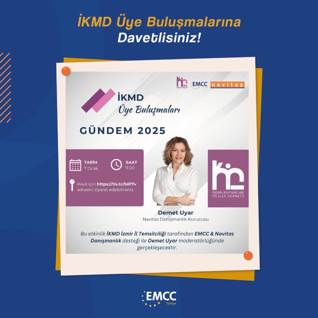 İKMD Üye Buluşmaları: Gündem 2025EMCC Türkiye Yönetim Kurulu Başkanımız ve Navitas Danışmanlık Kurucusu Demet Uyar moderatörlüğünde gerçekleşecek Gündem 2025 etkinliğinde, İnsan Kaynakları Meslek Derneği\'nin gelecek stratejilerine yön verecek adımlar tartışılacak. 💡📅 Tarih: 7 Ocak 2025
⏰ Saat: 11:00
📍 Kayıt İçin Link Bio\'da!İlgi duyan herkesi davet ediyoruz! 🌟