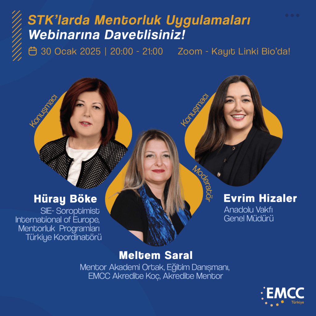 Webinar Duyurusu: STK’larda Mentorluk Uygulamaları🎙️Konuşmacılar:
Meltem Saral – Mentor Akademi Ortak, Eğitim Danışmanı, EMCC Akredite Koç, Akredite MentorHüray Böke – SIE- Soroptimist International of Europe, Mentorluk Programları Türkiye KoordinatörüEvrim Hizaler – Anadolu Vakfı Genel MüdürüSivil toplum kuruluşlarında yürütülen mentorluk uygulamaları, bireylerin gelişimini destekleyerek aynı zamanda toplumsal fayda yaratmayı hedefliyor. 