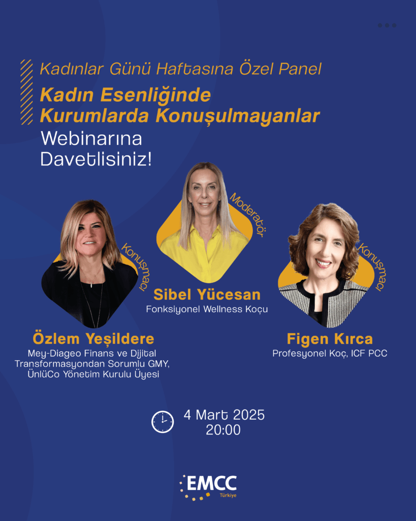 Kadın Esenliğinde Kurumlarda Konuşulmayanlar | Kadınlar Günü Haftasına Özel Panel 💜✨EMCC Türkiye olarak, Kadınlar Günü’ne özel düzenlediğimiz panelde, iş dünyasında kadın esenliği konusunda göz ardı edilen konuları ele alıyoruz.📅 Tarih: 4 Mart 2025
⏰ Saat: 20:00
📍 Zoom kayıt linki bioda!Konuşmacılar:
🎤 Sibel Yücesan – Fonksiyonel Wellness Koçu (Moderatör)
🎤 Özlem Yeşildere – Mey-Diageo Finans ve Dijital Transformasyondan Sorumlu GMY, ÜnlüCo Yönetim Kurulu Üyesi
🎤 Figen Kırca – Profesyonel Koç, ICF PCCKadınların iş hayatındaki esenliği, görünmeyen zorluklar ve çözümler üzerine derin bir sohbet için sizleri de bekliyoruz!