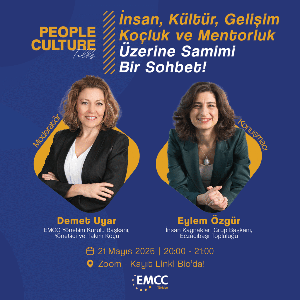 🌟 İnsan, Kültür, Gelişim, Koçluk ve Mentorluk Webinarı'na Davetlisiniz! ✨💬 People & Culture Talks Serisi ile Eczacıbaşı Topluluğu’nda insan ve kültüre dair her şey bu sohbette!Lider ve çalışan gelişimi,
Profesyonel koç seçiminde dikkat edilenler,
Mentorluk sisteminin yapısı
ve işveren markası gibi pek çok konuya değineceğimiz, katılımcıların da sorularıyla katkı sağlayabileceği keyifli bir buluşmaya seni de bekliyoruz.🗓 21 Mayıs 2025, Çarşamba
🕗 20:00 – 21:00
📍 Online Zoom Buluşması
🔗 Kayıt: Kayıt Süresi Doldu!🎤 Konuşmacı: Eylem Özgür – İnsan Kaynakları Grup Başkanı, Eczacıbaşı Topluluğu
🎙 Moderatör: Demet Uyar – EMCC Türkiye Başkanı, Yönetici ve Takım Koçu✨ İnsan odaklı kültürün gerçek hikâyesini duymaya var mısın?