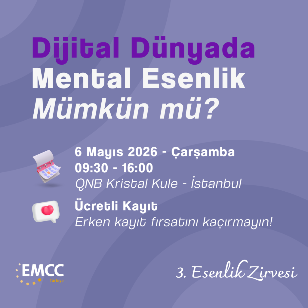 3. Esenlik Zirvesi: Dijital Dünyada Mental Esenlik Mümkün mü?
Modern çağın hızı ve bitmek bilmeyen dijital uyaranları arasında zihinsel dengenizi korumak bir lüks değil, bir ihtiyaçtır. EMCC Türkiye tarafından düzenlenen 3. Esenlik Zirvesi, sizi teknolojiyi esenliğiniz için bir araca dönüştürmenin yollarını keşfetmeye davet ediyor.

🌿 Zirve Hakkında: Odağımız Zihinsel Berraklık
Sürdürülebilir başarı ve içsel huzur, ancak dingin ve odaklı bir zihinle mümkündür. Bu yılki zirvemizde, dijital dünyanın kaosu içinde kaybolmadan 
