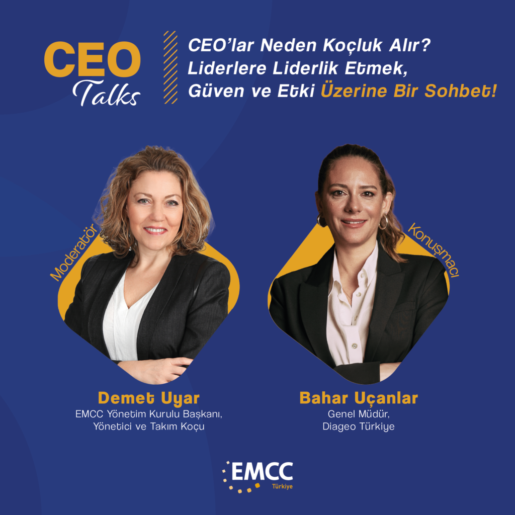 🌟 🎙️ CEO'lar Neden Koçluk Alır? Liderlere Liderlik Etmek, Güven ve Etki Üzerine İlham Verici Bir Sohbet✨

EMCC Türkiye, CEO Talks serisinin yeni etkinliğinde çok özel bir soruya yanıt arıyor: En tepedeki liderler neden koça ihtiyaç duyar? Diageo Türkiye Genel Müdürü Bahar Uçanlar, 25 Mart 2026'da bu sorunun içten ve ilham verici yanıtını bizimle paylaşacak.

Liderlik yalnızca karar almak değil; güven inşa etmek, etki yaratmak ve zaman zaman kendinize de liderlik edebilmektir. EMCC Türkiye'nin CEO Talks buluşması, bu derin soruyu merkezine alarak iş dünyasının deneyimli isimlerinden birini sahneye taşıyor.

25 Mart 2026 Çarşamba günü saat 20.00–21.00 arasında Zoom üzerinden gerçekleşecek bu özel sohbette Diageo Türkiye Genel Müdürü Bahar Uçanlar, koçluğun bir lider için ne anlam ifade ettiğini, güvenin nasıl kurulduğunu ve gerçek etkinin nereden doğduğunu anlatacak. Etkinliğe EMCC Türkiye Yönetim Kurulu Başkanı, Yönetici ve Takım Koçu Demet Uyar moderatörlük yapacak.

Konuşmacı: Bahar Uçanlar
Genel Müdür, Diageo Türkiye

Moderatör: Demet Uyar
EMCC Yönetim Kurulu Başkanı, Yönetici ve Takım Koçu

🗓️ Tarih: 25 Mart 2025, Çarşamba
🕗 Saat: 20.00 – 21.00
📍 Yer: Zoom
🔗 Kayıt: Kayıt olmak için butona tıklayınız

💬 Katılımcıların soruları ve deneyimleriyle zenginleşecek bu etkileşimli sohbeti kaçırma!